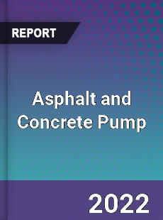 Asphalt and Concrete Pump Market