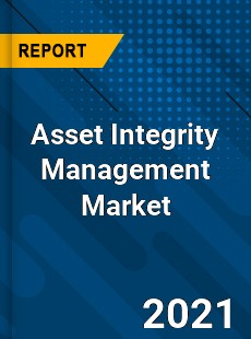 Asset Integrity Management Market