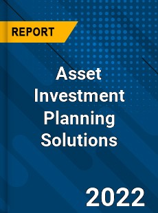 Asset Investment Planning Solutions Market
