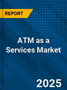 ATM as a Services Market