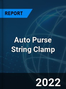 Auto Purse String Clamp Market