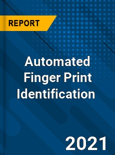 Automated Finger Print Identification Market