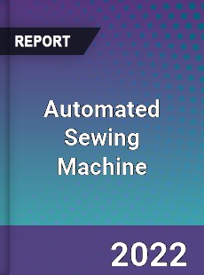 Automated Sewing Machine Market