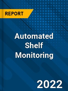 Automated Shelf Monitoring Market