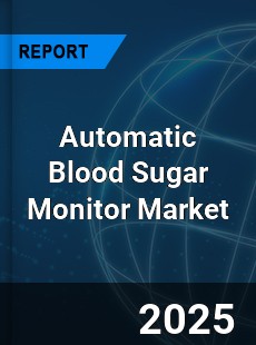 Automatic Blood Sugar Monitor Market