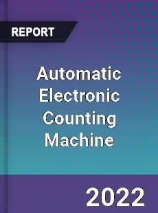 Automatic Electronic Counting Machine Market