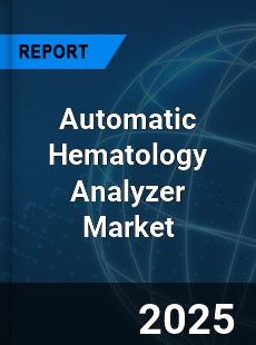 Automatic Hematology Analyzer Market
