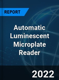 Automatic Luminescent Microplate Reader Market