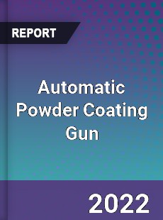 Automatic Powder Coating Gun Market