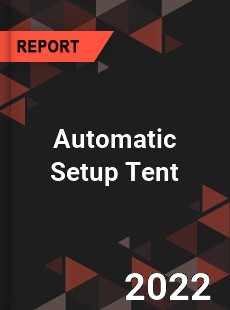 Automatic Setup Tent Market