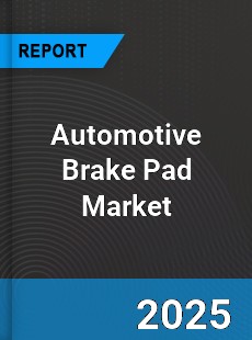 Automotive Brake Pad Market
