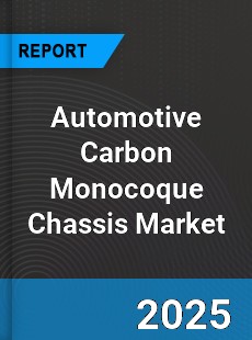 Automotive Carbon Monocoque Chassis Market