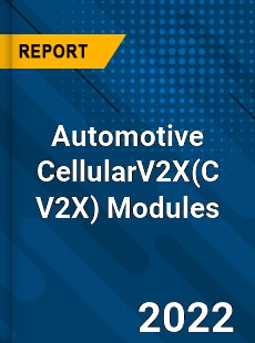 Automotive CellularV2X Modules Market