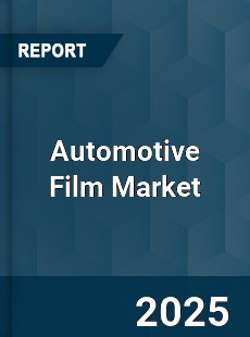 Automotive Film Market