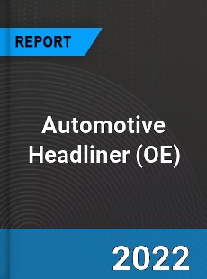 Automotive Headliner Market