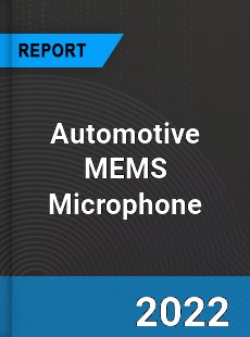 Automotive MEMS Microphone Market