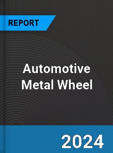 Automotive Metal Wheel Market