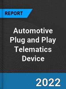 Automotive Plug and Play Telematics Device Market