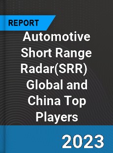 Automotive Short Range Radar Global and China Top Players Market