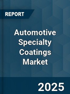 Automotive Specialty Coatings Global Market