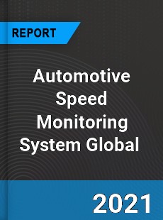 Automotive Speed Monitoring System Market