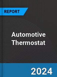 Automotive Thermostat Market