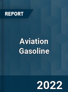 Aviation Gasoline Market