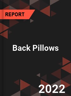 Back Pillows Market