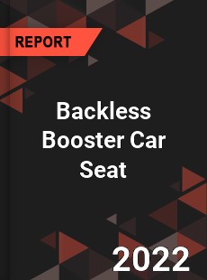 Backless Booster Car Seat Market