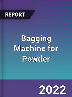 Bagging Machine for Powder Market