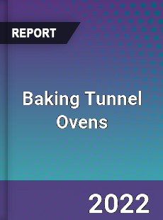 Baking Tunnel Ovens Market