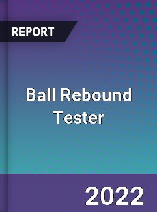 Ball Rebound Tester Market