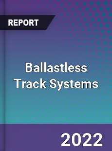 Ballastless Track Systems Market