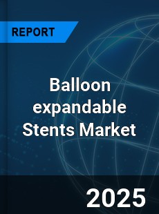 Balloon expandable Stents Market
