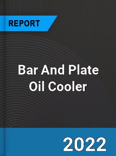 Bar And Plate Oil Cooler Market