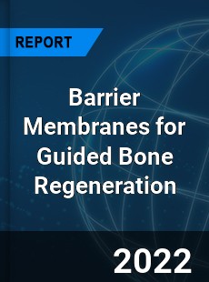 Barrier Membranes for Guided Bone Regeneration Market