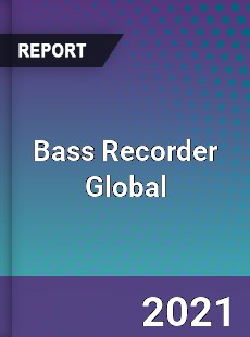 Bass Recorder Global Market
