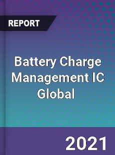Battery Charge Management IC Global Market