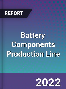 Battery Components Production Line Market