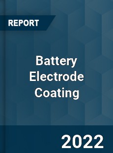 Battery Electrode Coating Market