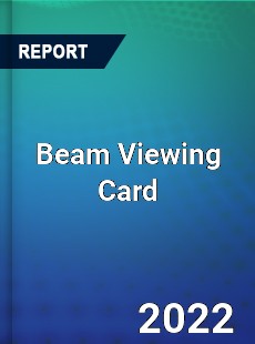 Beam Viewing Card Market