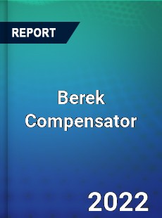 Berek Compensator Market