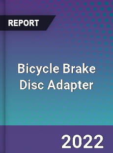 Bicycle Brake Disc Adapter Market