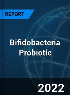 Bifidobacteria Probiotic Market