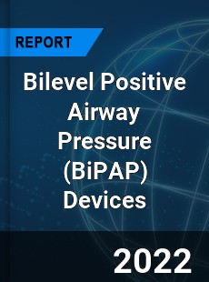 Bilevel Positive Airway Pressure Devices Market