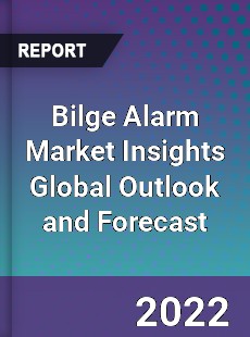 Bilge Alarm Market Insights Global Outlook and Forecast