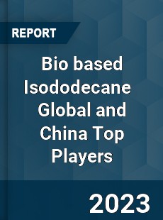 Bio based Isododecane Global and China Top Players Market