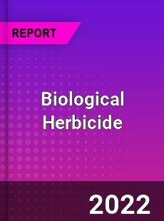 Biological Herbicide Market