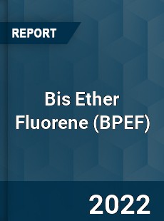 Bis Ether Fluorene Market