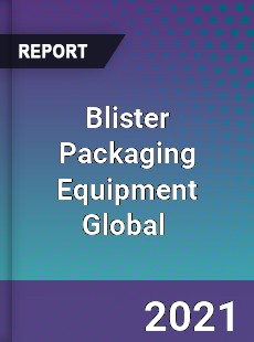 Blister Packaging Equipment Market